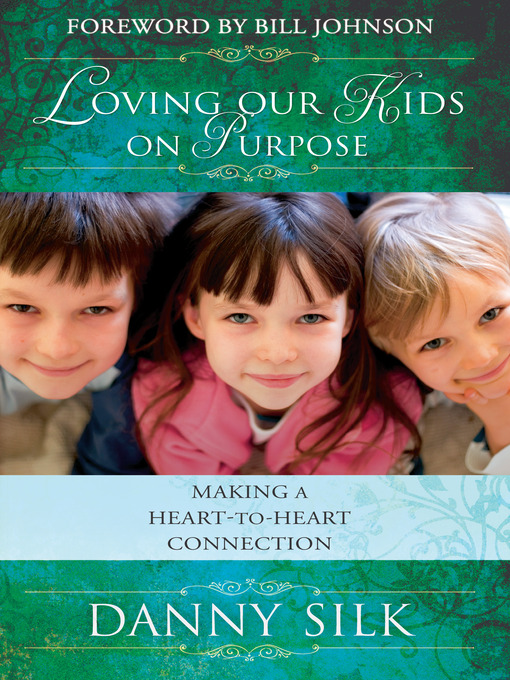 Title details for Loving Our Kids on Purpose by Danny Silk - Wait list